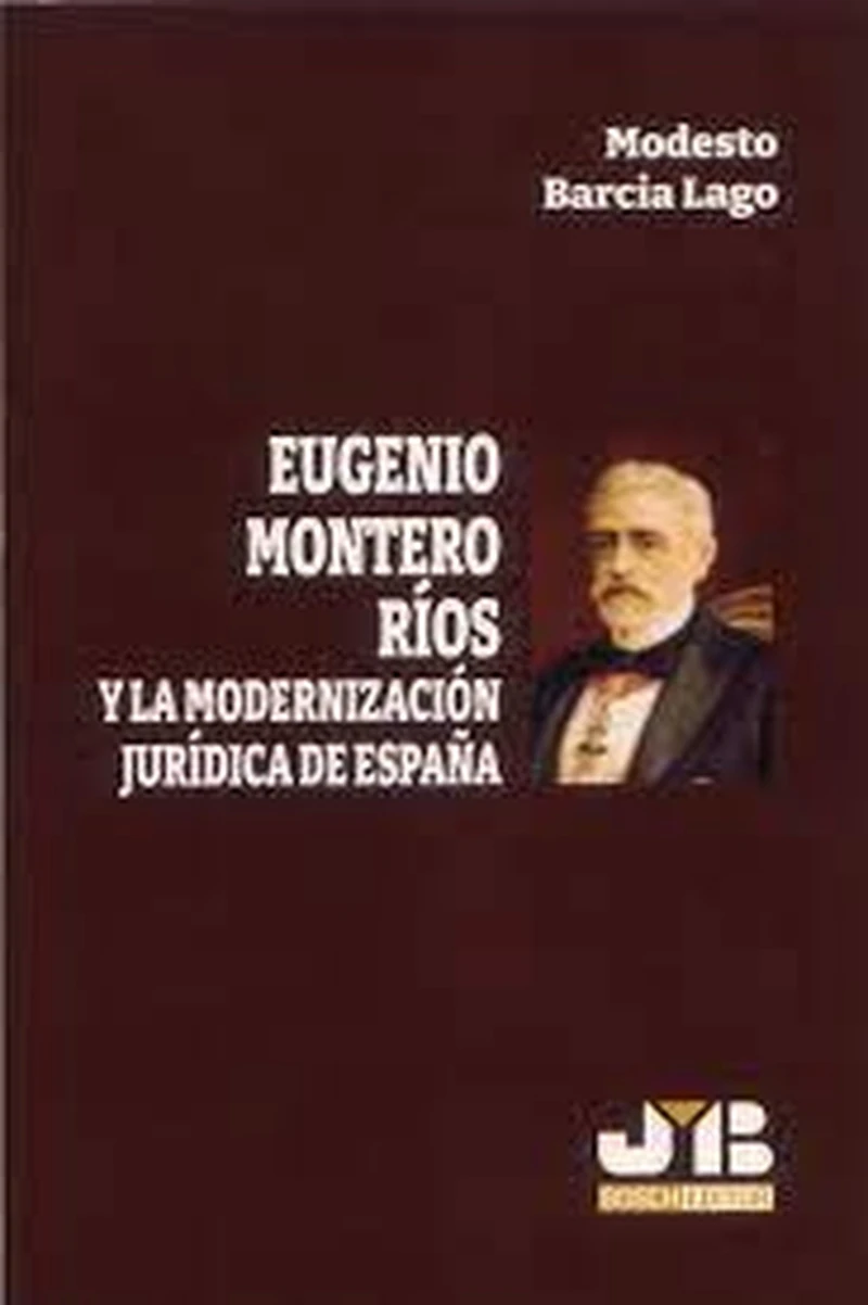Portada: Eugenio Montero Ríos y la modernización jurídica de España