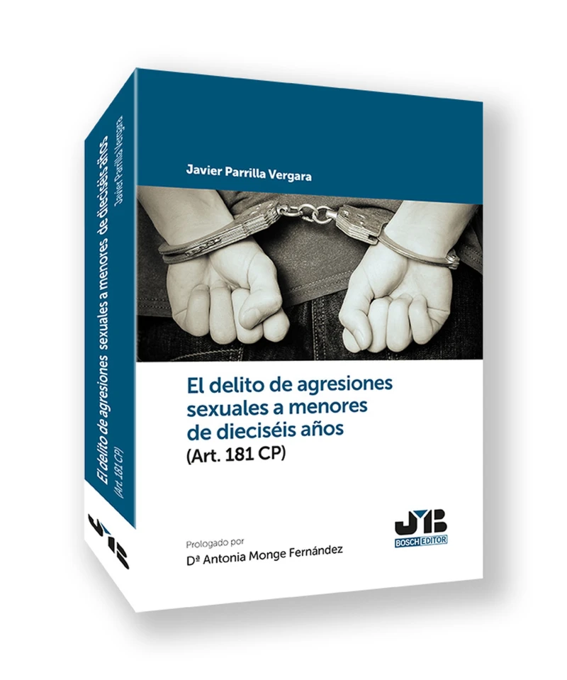 Portada: El delito de agresiones sexuales a menores de dieciséis años (Art. 181 CP)