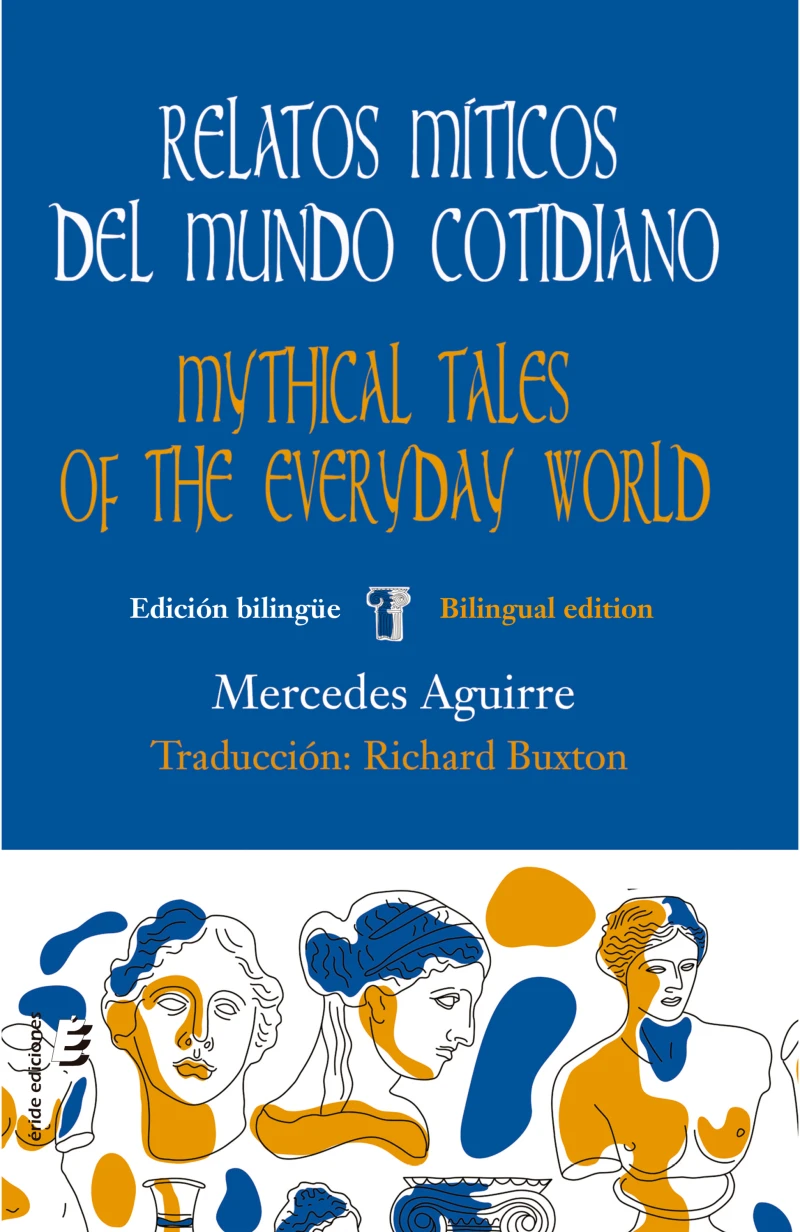 Portada: Relatos míticos del mundo cotidiano / Mythical tales of the everyday world