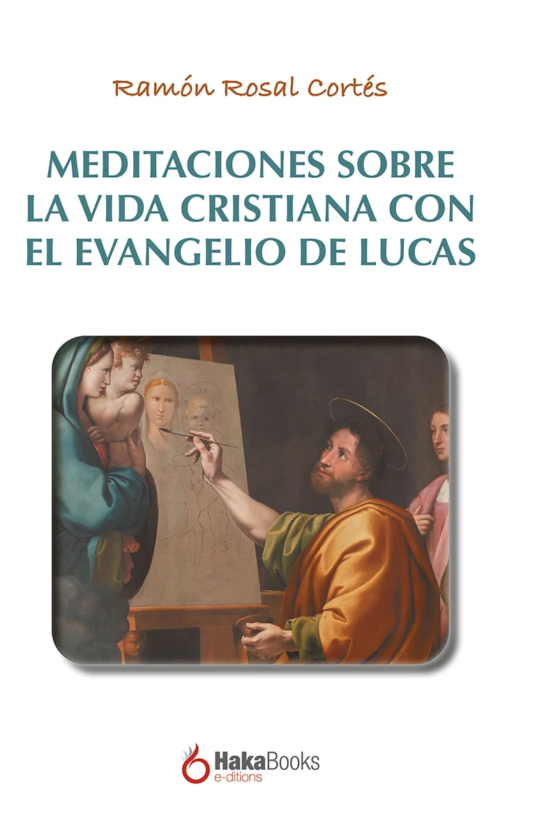 Portada: Meditaciones sobre la vida cristiana con el evangelio de Lucas