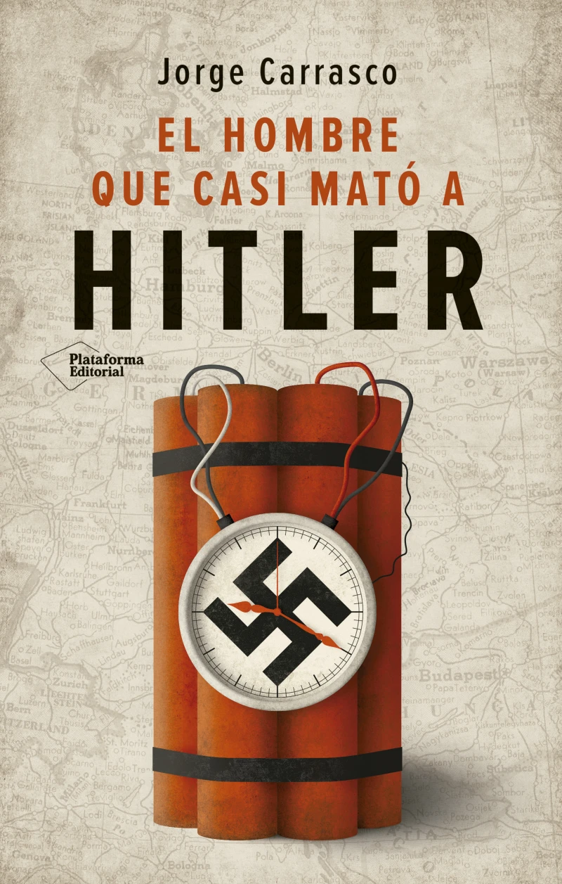Portada: El hombre que casi mató a Hitler