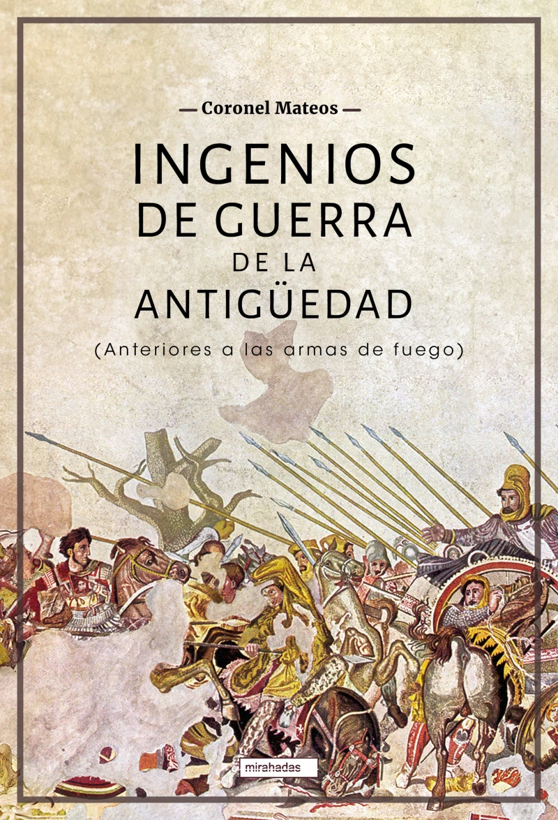 Portada: Ingenios de guerra de la antigüedad