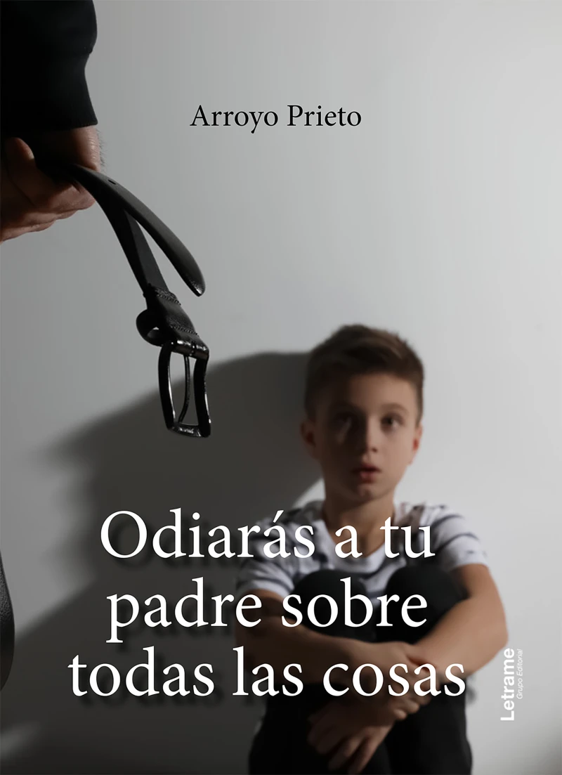 Portada: Odiarás a tu padre sobre todas las cosas