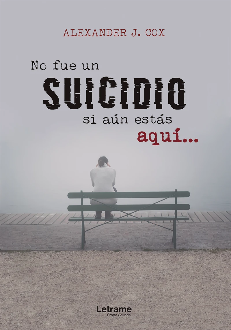 Portada: No fue un suicidio si aún estás aquí...