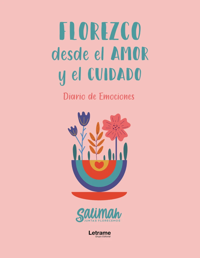 Portada: Florezco desde el amor y el cuidado