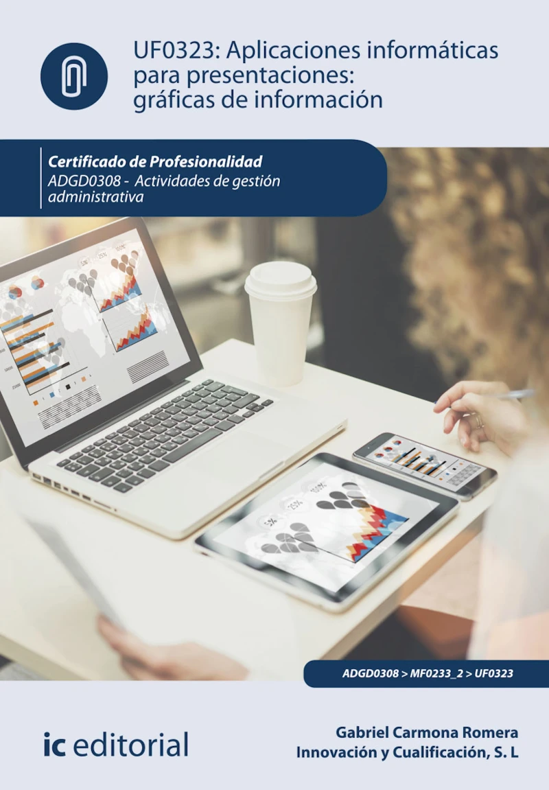 Portada: Aplicaciones informáticas para presentaciones: gráficas de información. ADGD0308