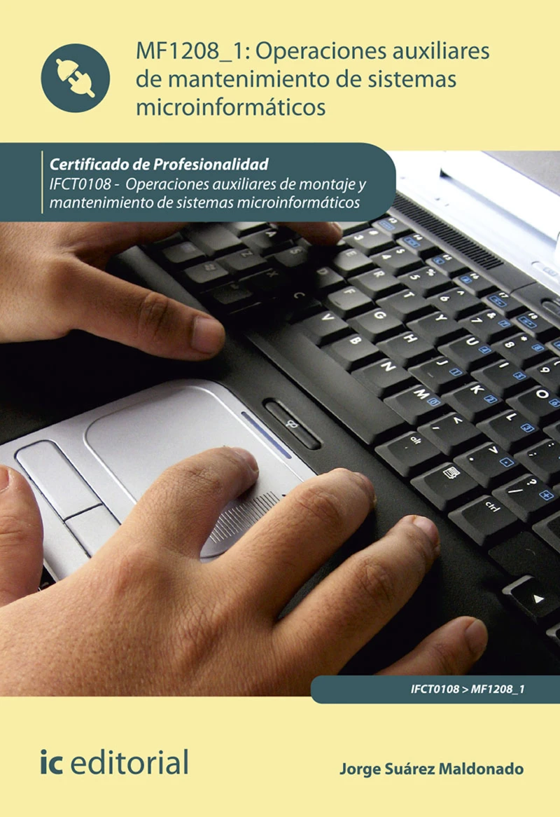 Portada: Operaciones auxiliares de mantenimiento de sistemas microinformáticos. IFCT0108