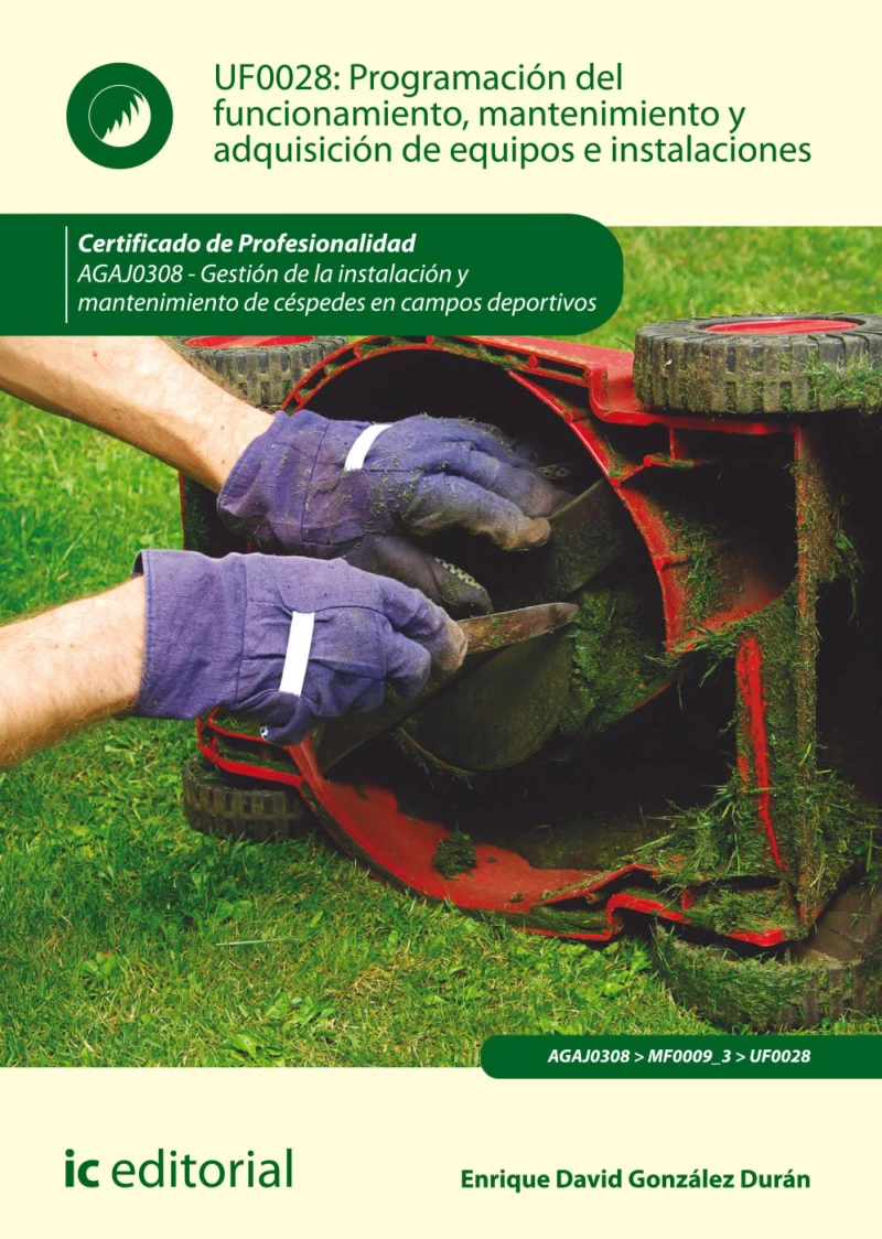 Portada: Programación del funcionamiento, mantenimiento y adquisición de equipos e instalaciones. AGAJ0308