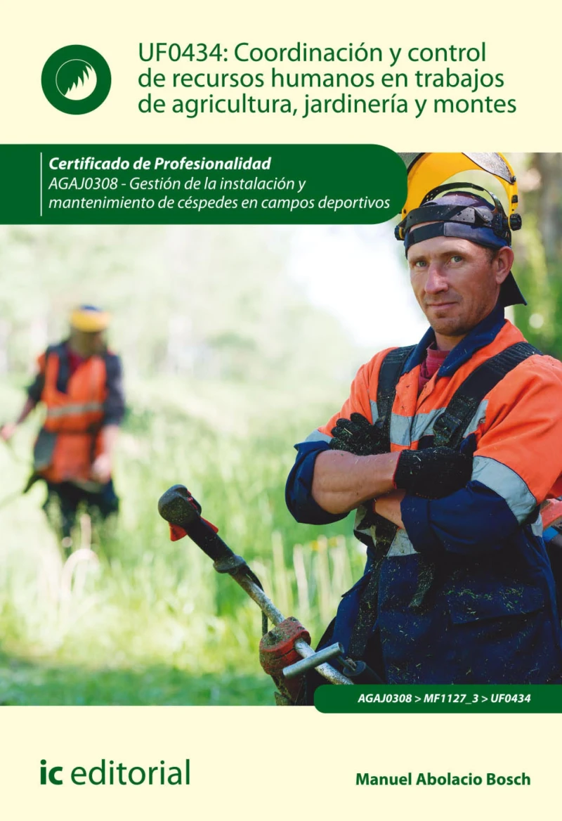 Portada: Coordinación y control de recursos humanos en trabajos de agricultura, jardinería y montes. AGAJ0308