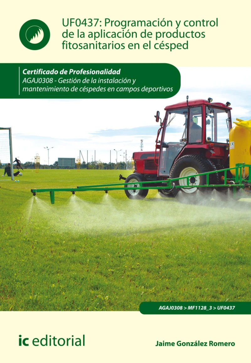Portada: Programación y control de la aplicación de productos fitosanitarios en el césped. AGAJ0308