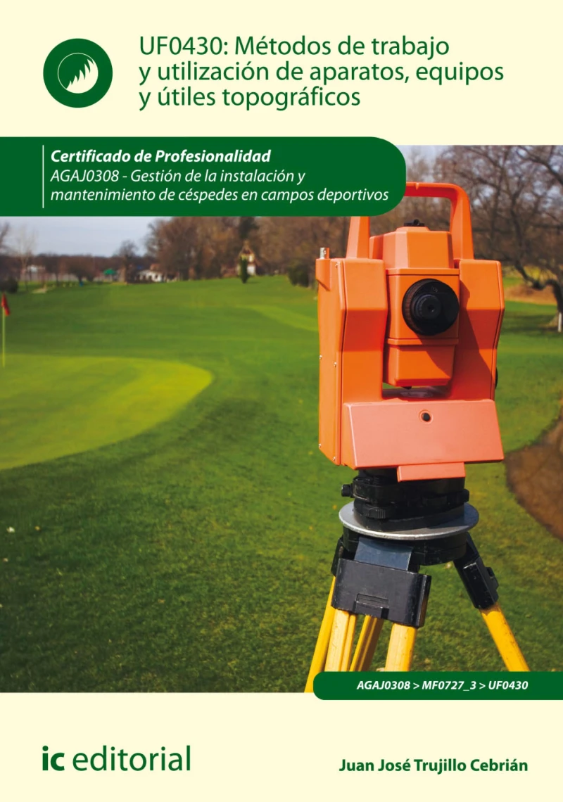 Portada: Métodos de trabajo y utilización de aparatos, equipos y útiles topográficos. AGAJ0308