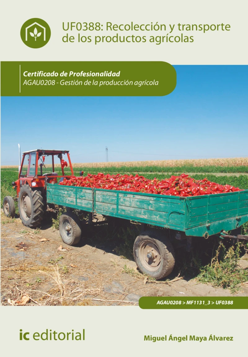 Portada: Recolección y transporte de los productos agrícolas. AGAU0208