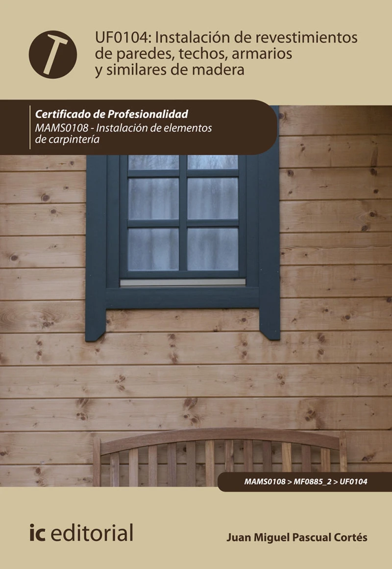 Portada: Instalación de revestimientos de paredes, techos, armarios y similares de madera. MAMS0108