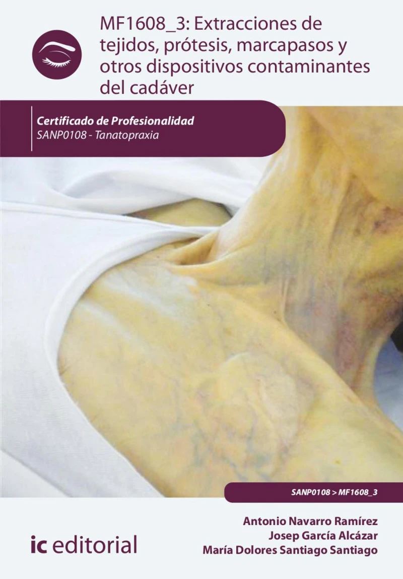 Portada: Extracciones de tejidos, prótesis, marcapasos y otros dispositivos contaminantes del cadáver. SANP0108