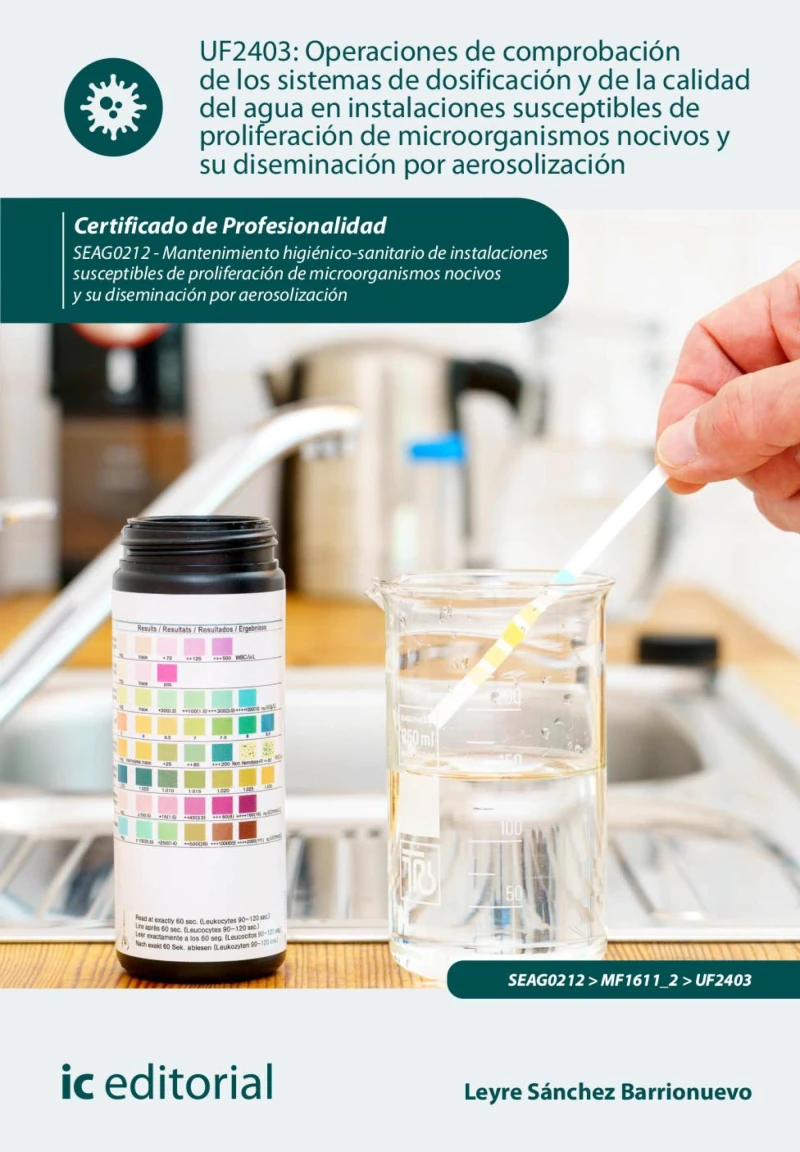 Portada: Operaciones de comprobación de los sistemas de dosificación y de la calidad del agua en instalaciones susceptibles de proliferación de microorganismos nocivos y su diseminación por aerosolización. SEAG0212