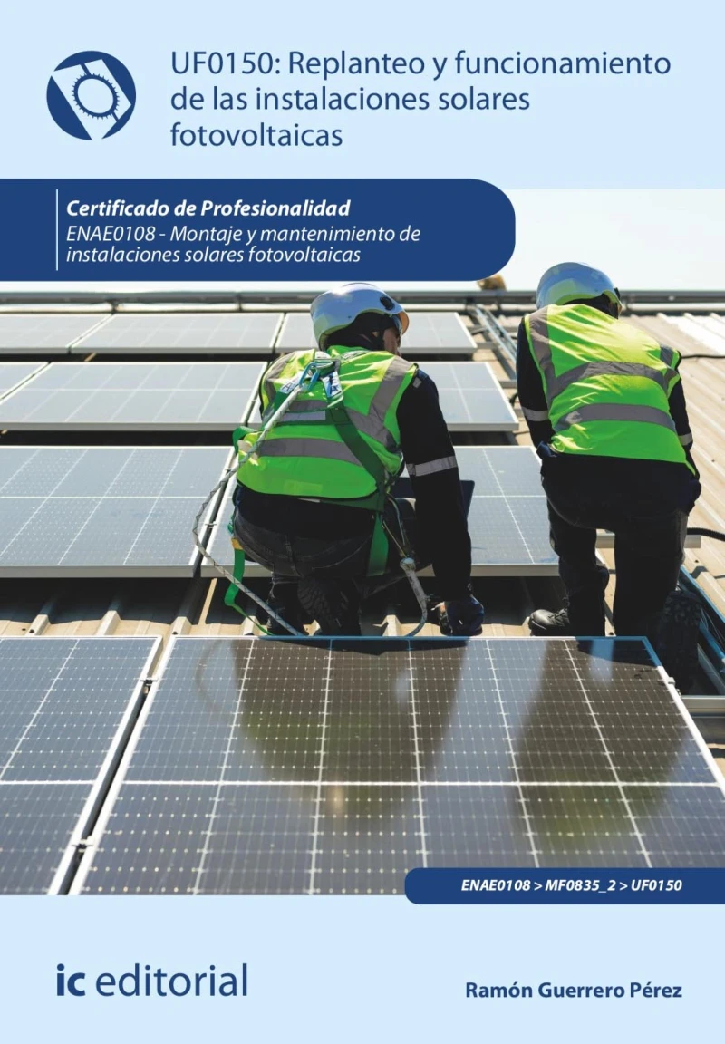 Portada: Replanteo y funcionamiento de las instalaciones solares fotovoltaicas. ENAE0108