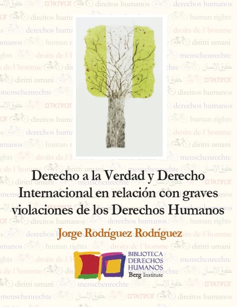 Portada: Derecho a la Verdad y Derecho Internacional en relación con graves violaciones de los Derechos Humanos
