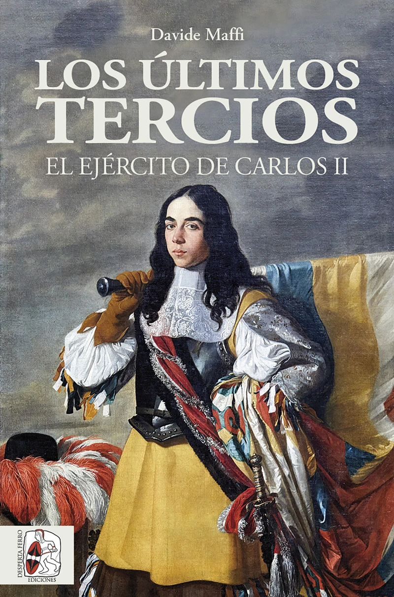 Portada: Los últimos tercios. El Ejército de Carlos II