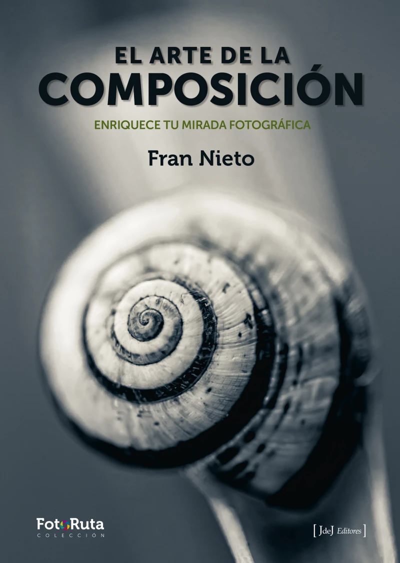 Portada: El arte de la composición Enriquece tu mirada fotográfica