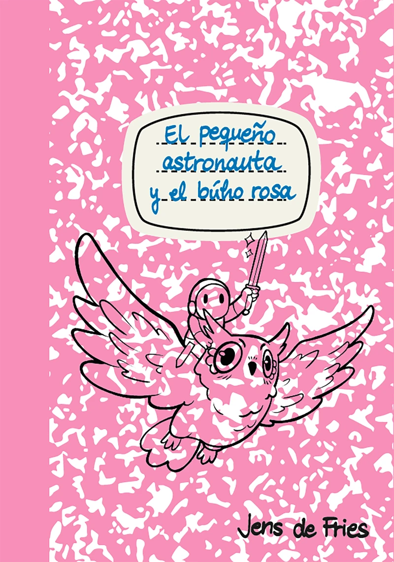 Portada: El pequeño astronauta y el búho rosa