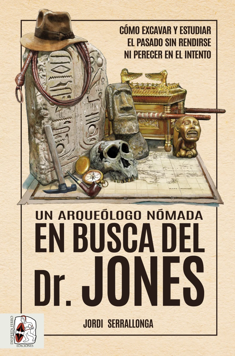 Portada: Un arqueólogo nómada en busca del Dr. Jones