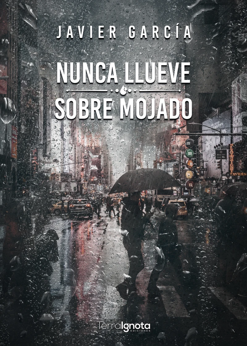 Portada: Nunca llueve sobre mojado