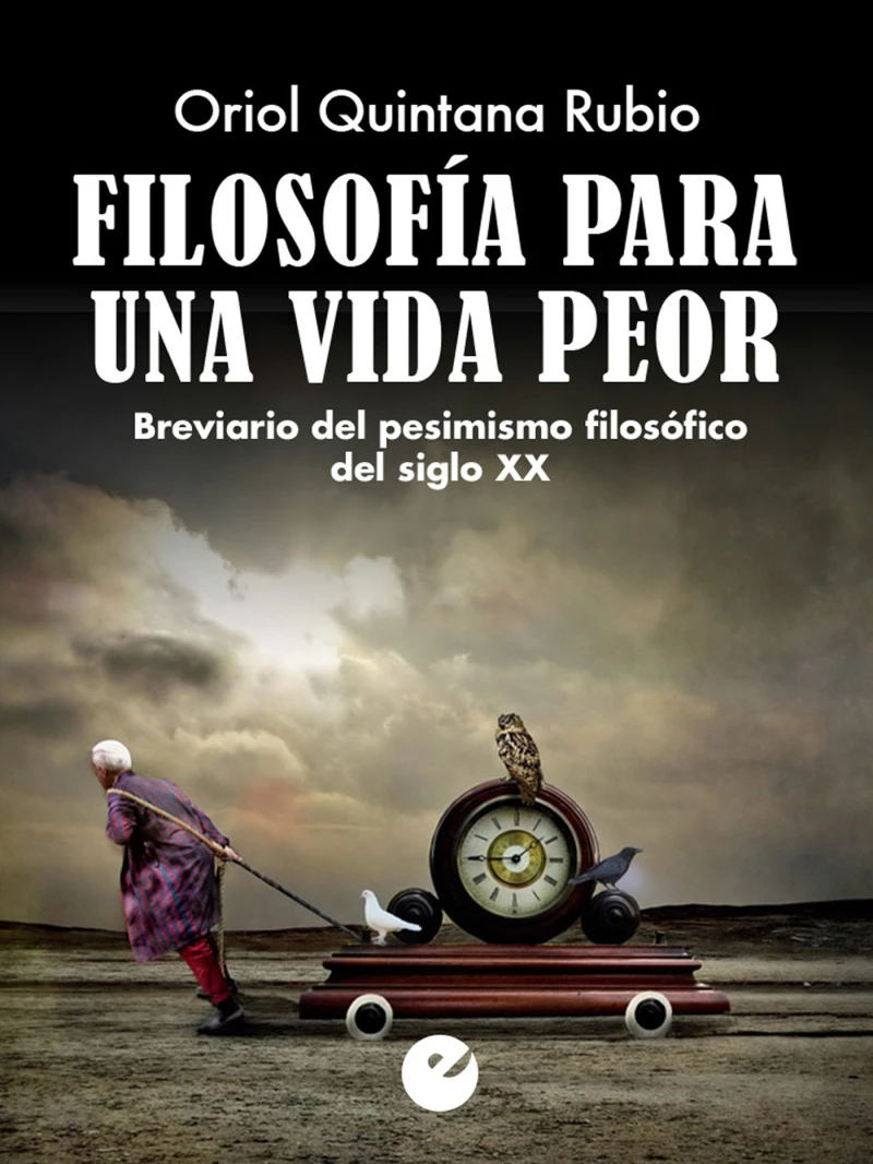 Portada: Filosofía para una vida peor