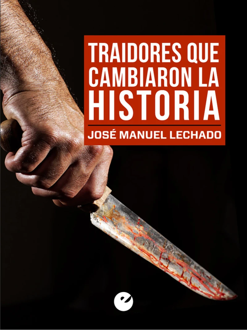 Portada: Traidores que cambiaron la Historia