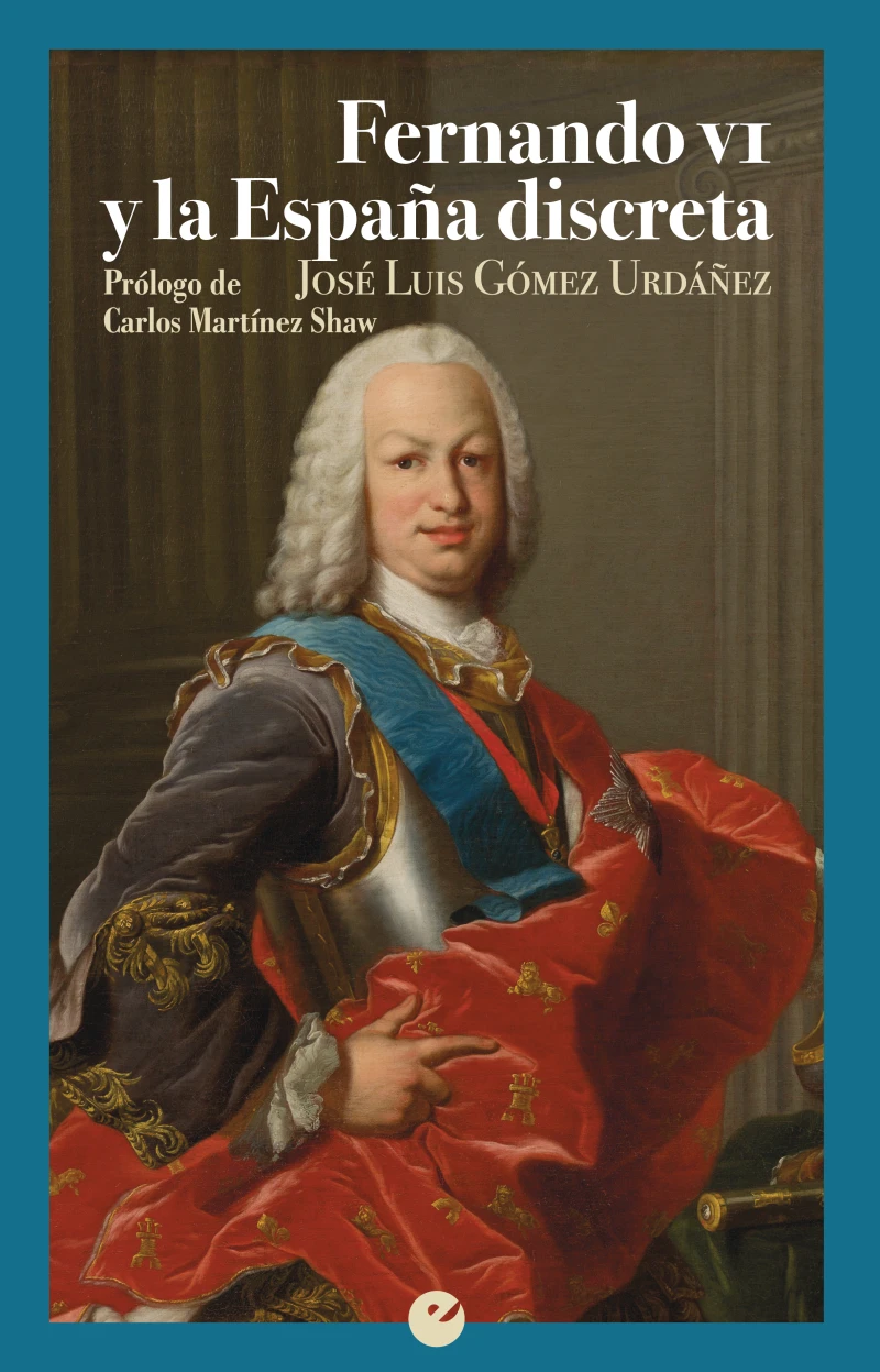 Portada: Fernando VI y la España discreta