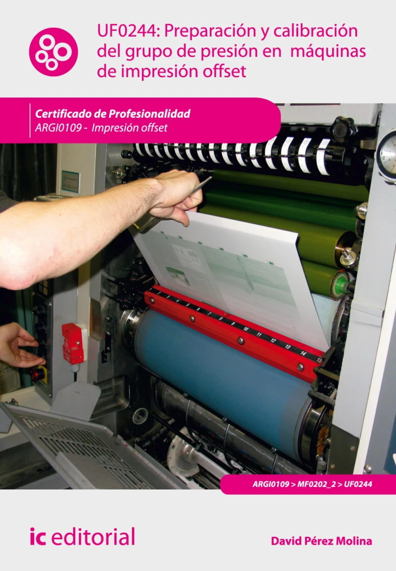 Portada: Preparación y calibración del grupo de presión en máquinas de impresión offset. ARGI0109