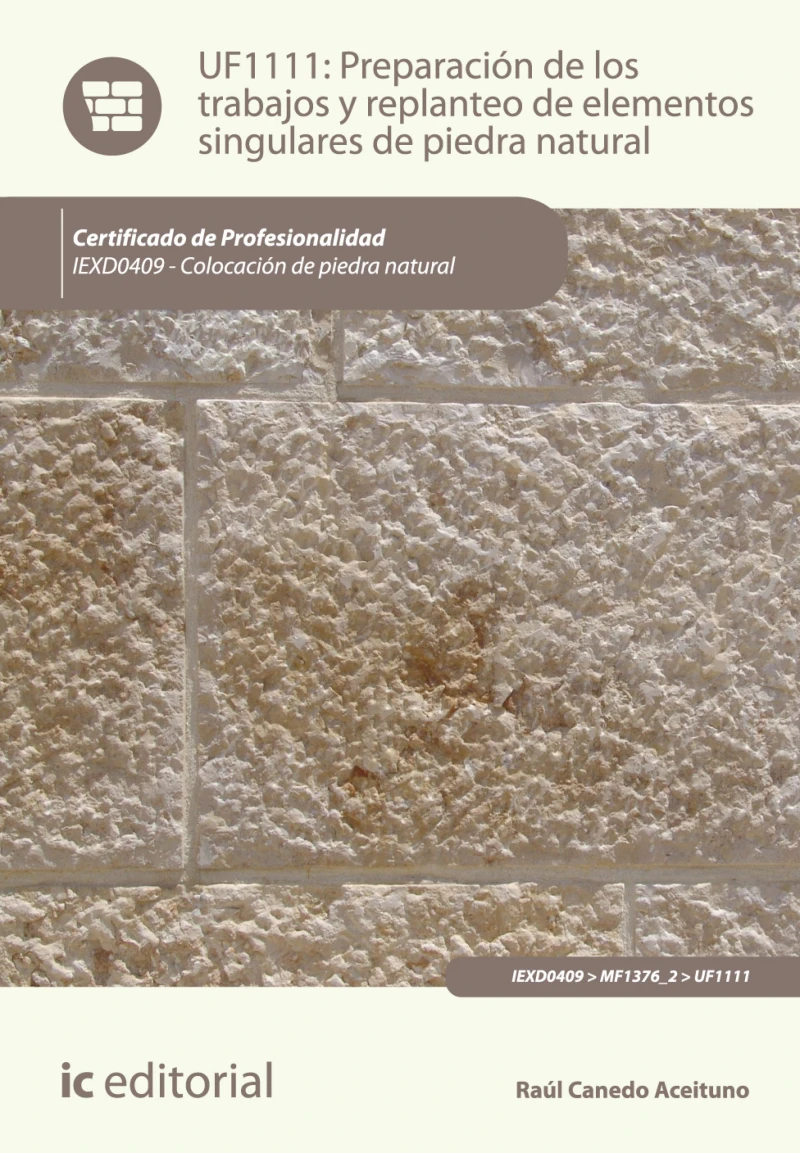 Portada: Preparación de los trabajos y replanteo de elementos singulares de piedra natural. IEXD0409