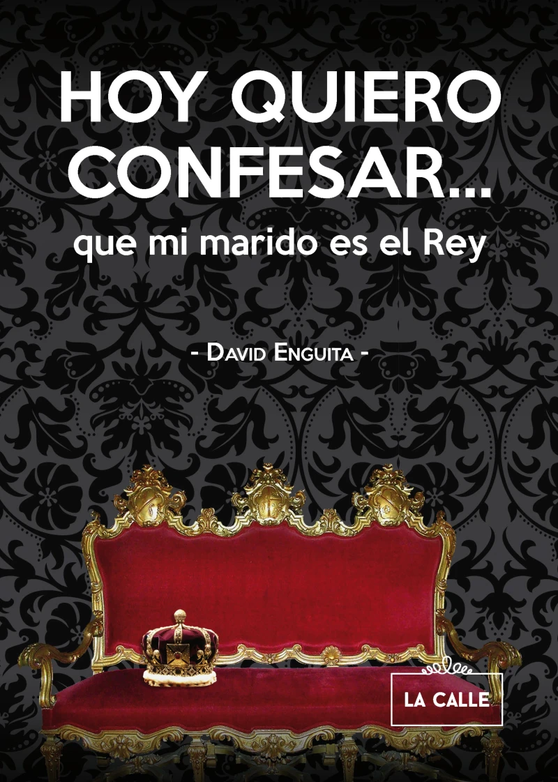 Portada: Hoy quiero confesar... que mi marido es el Rey
