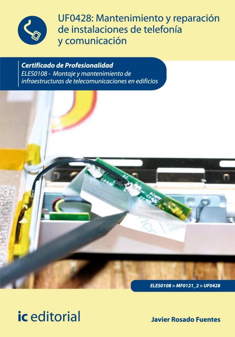 Portada: Mantenimiento y reparación de instalaciones de telefonía y comunicación. ELES0108