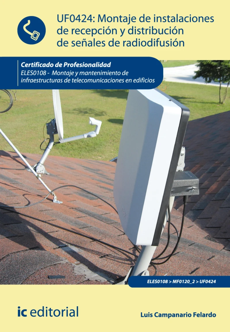 Portada: Montaje de instalaciones de recepción y distribución de señales de radiodifusión. ELES0108