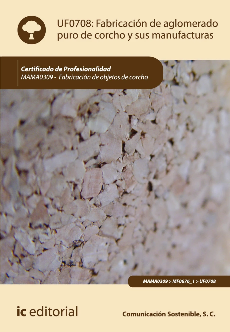 Portada: Fabricación de aglomerado puro de corcho y sus manufacturas. MAMA0309