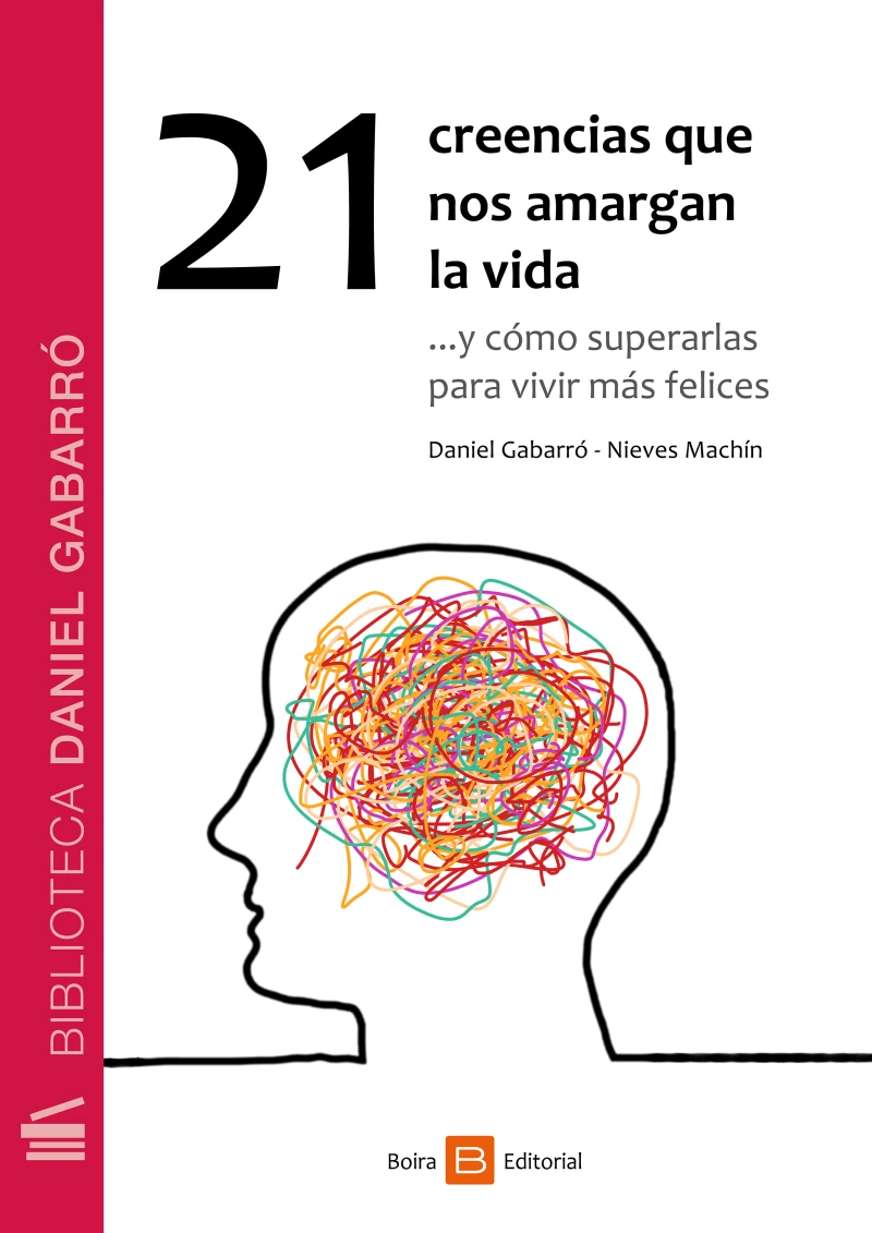 Portada: 21 creencias que nos amargan la vida
