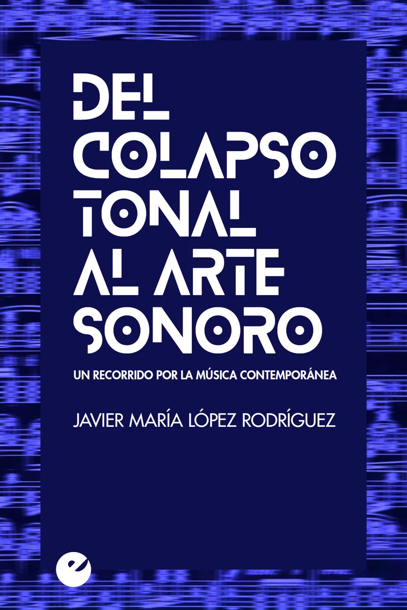 Portada: Del colapso tonal al arte sonoro