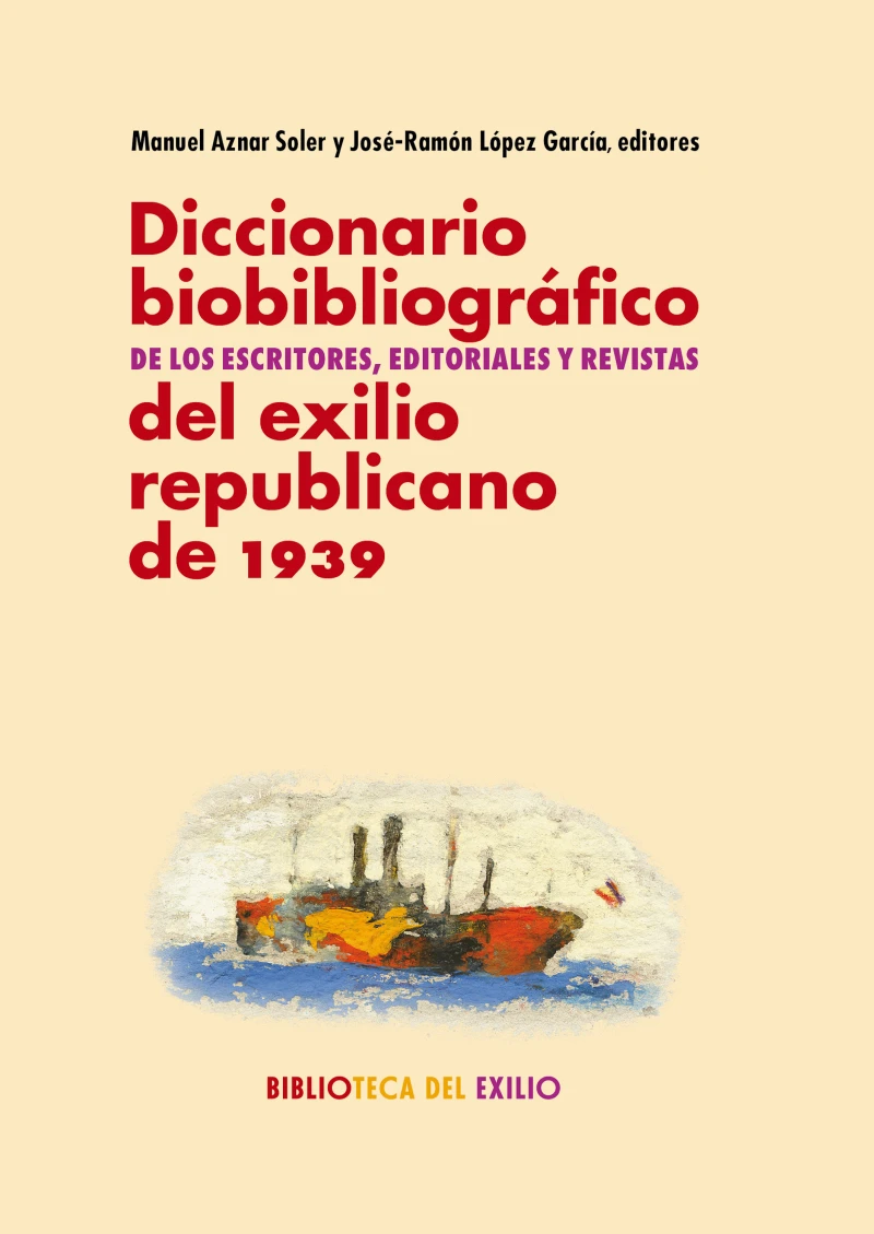 Portada: Diccionario biobibliográfico de los escritores, editoriales y revistas del exilio republicano de 1939