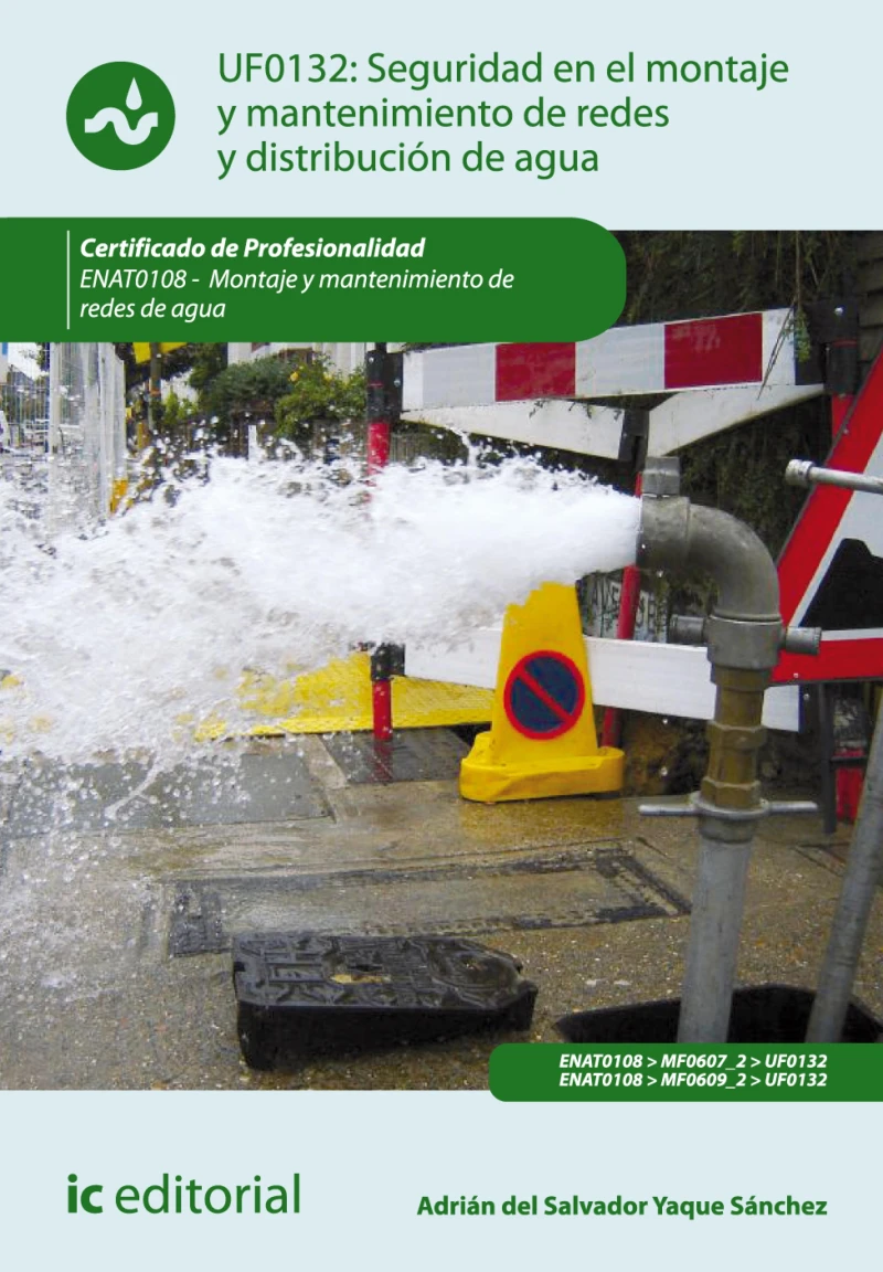 Portada: Seguridad en el montaje y mantenimiento de redes y distribución de agua y saneamiento. ENAT0108