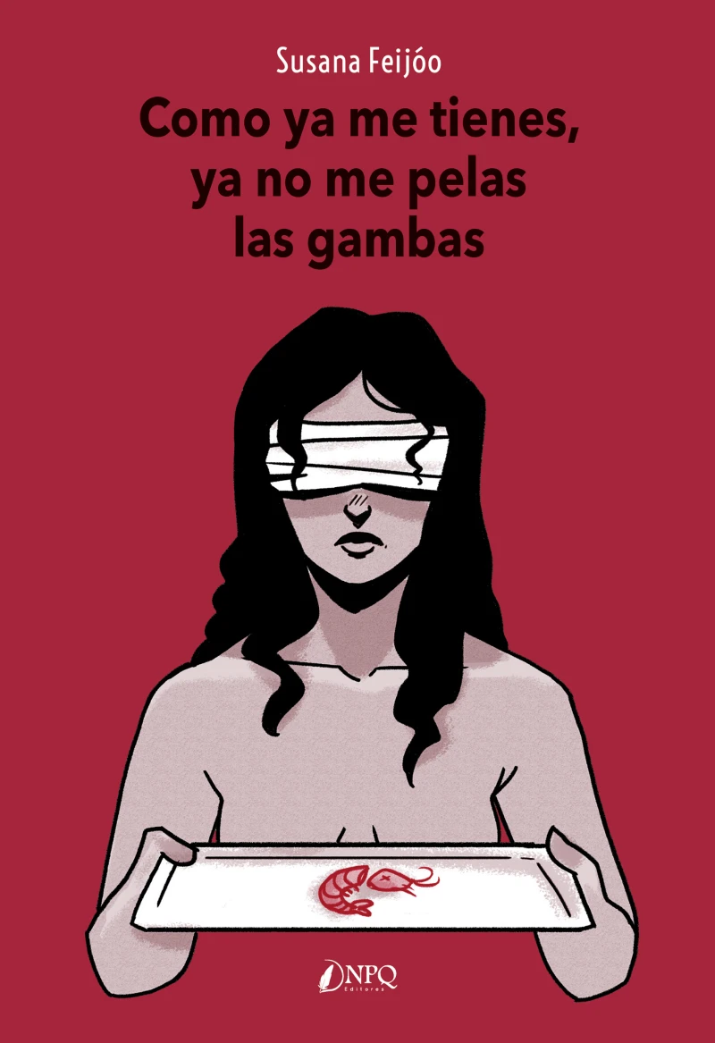 Portada: Como ya me tienes, ya no me pelas las gambas