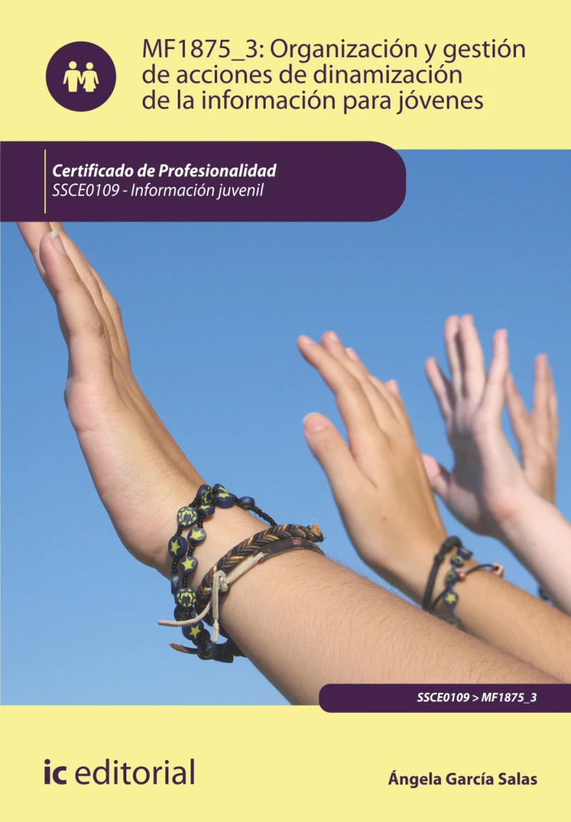 Portada: Organización y gestión de acciones de dinamización de la información para jóvenes. SSCE0109