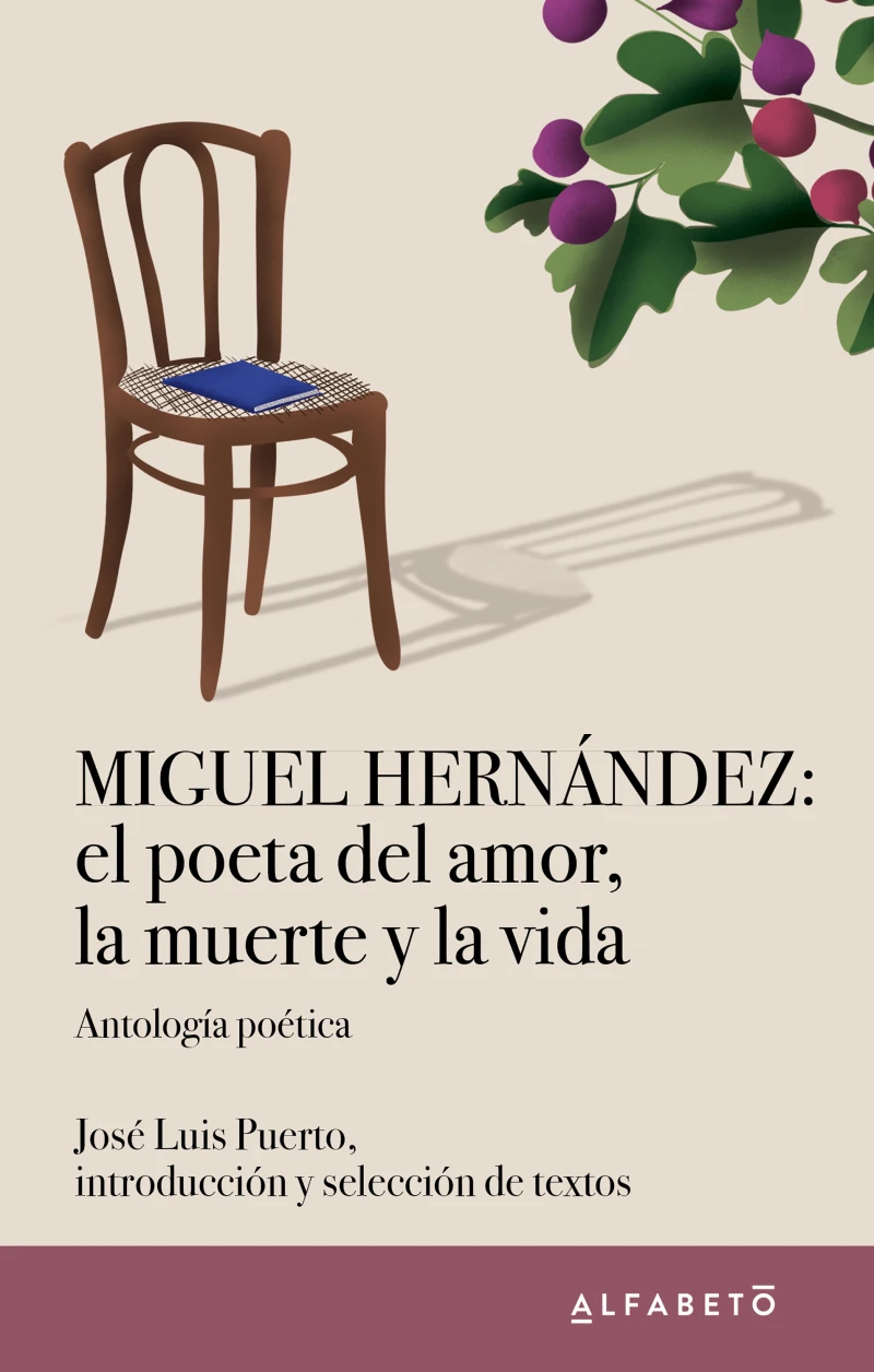 Portada: Miguel Hernández: el poeta del amor, la muerte y la vida