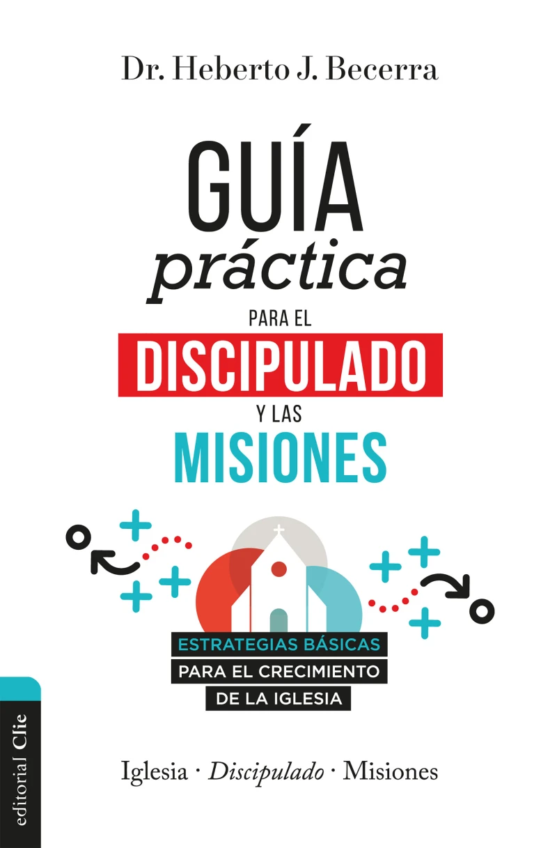 Portada: Guía práctica para el discipulado y las misiones