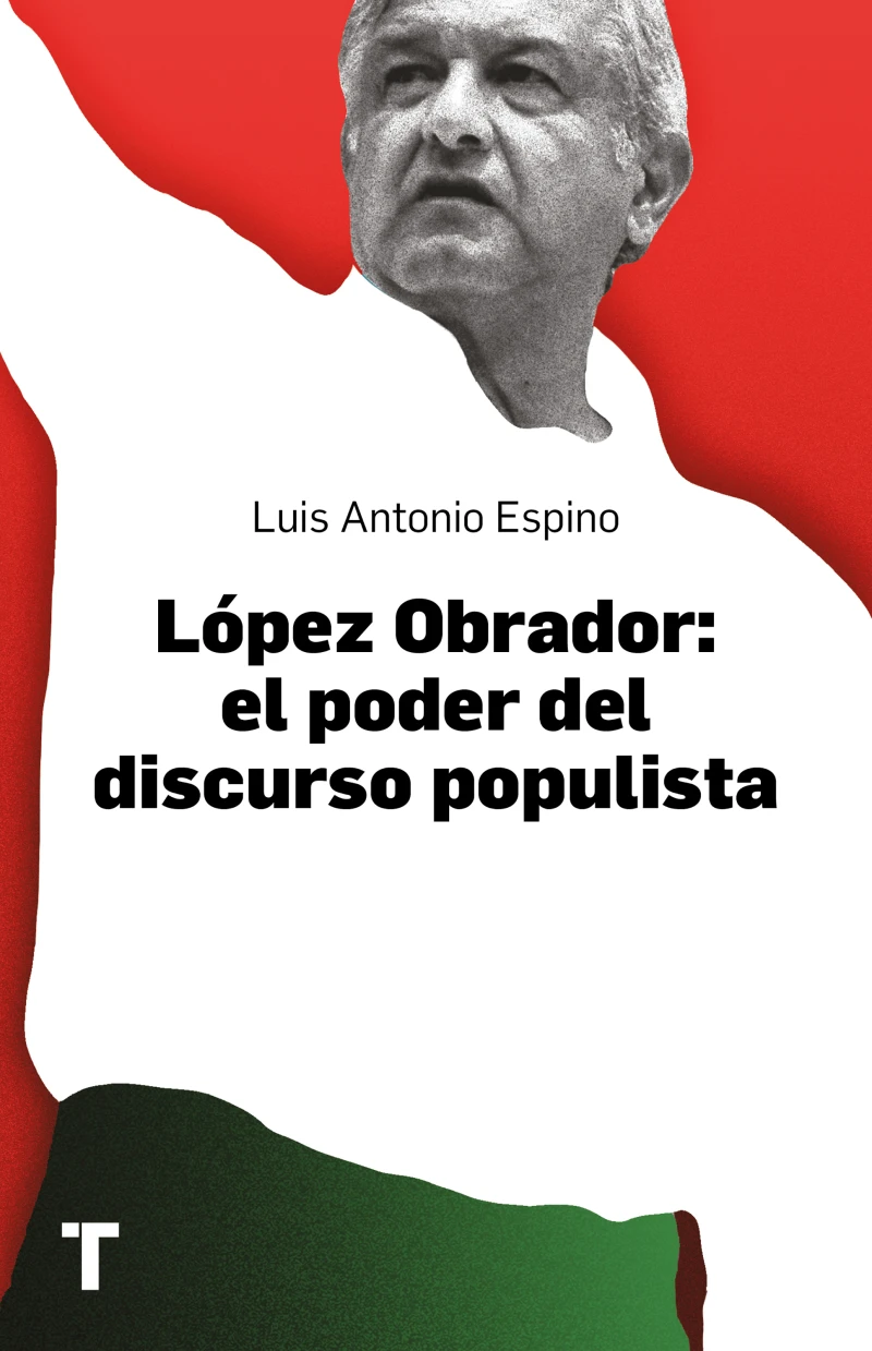 Portada: López Obrador: el poder del discurso populista