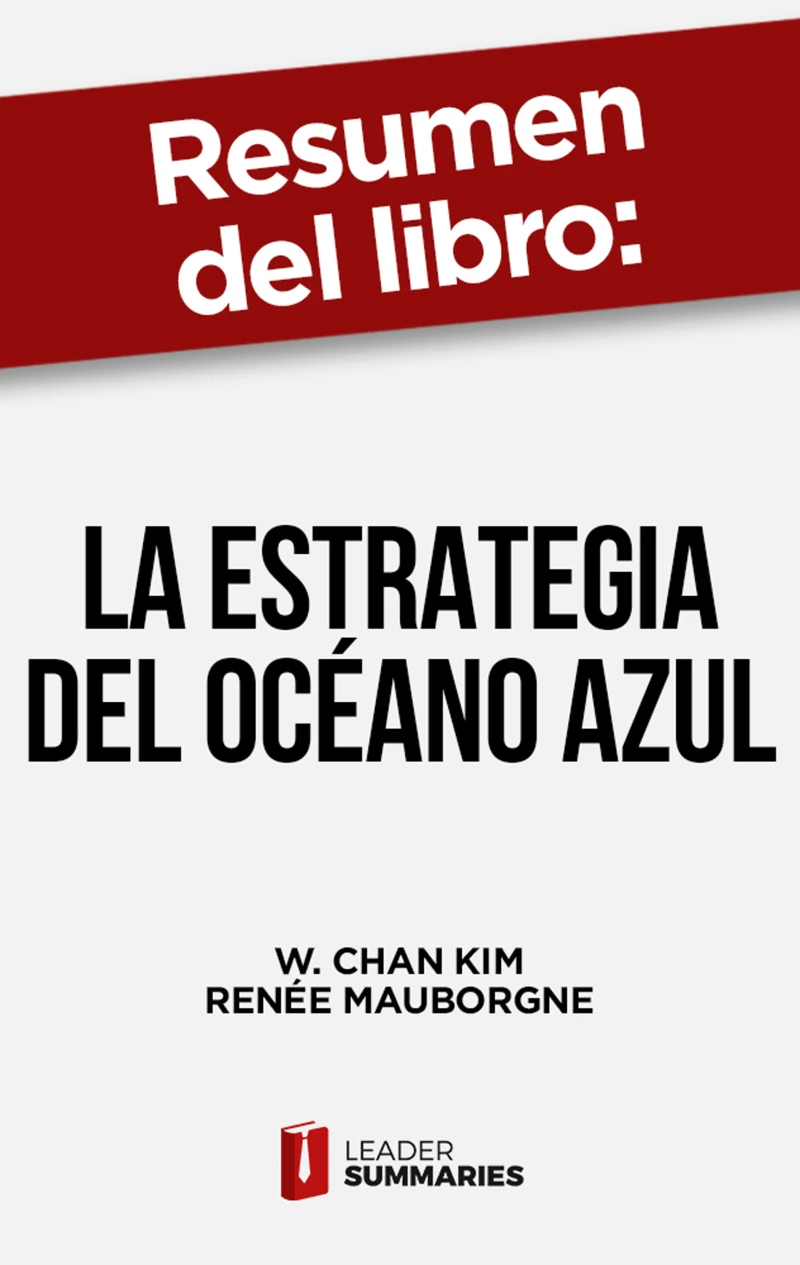 Portada: Resumen del libro "La estrategia del océano azul" de W. Chan Kim
