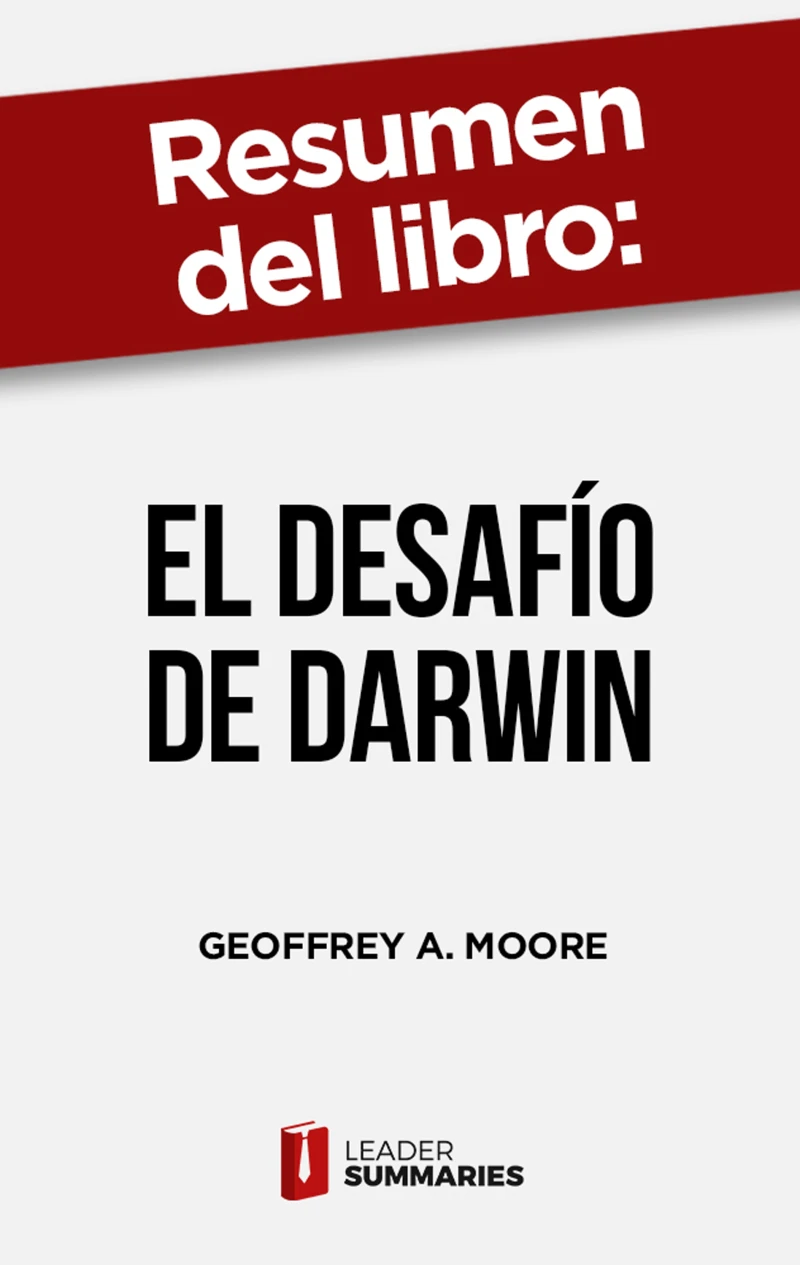 Portada: Resumen del libro "El desafío de Darwin" de Geoffrey A. Moore