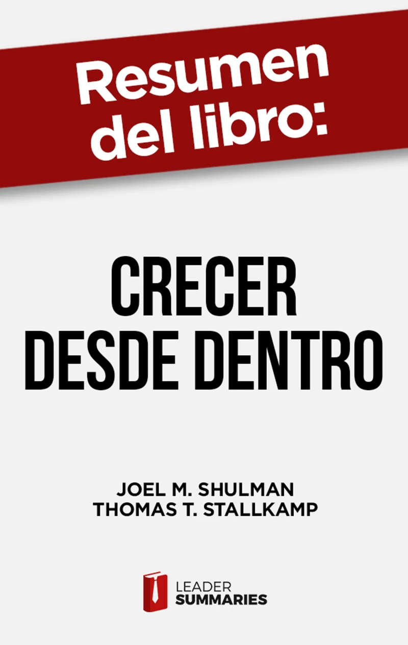 Portada: Resumen del libro "Crecer desde dentro" de Joel M. Shulman