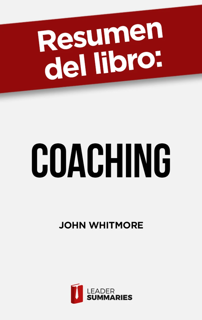 Portada: Resumen del libro "Coaching" de John Whitmore