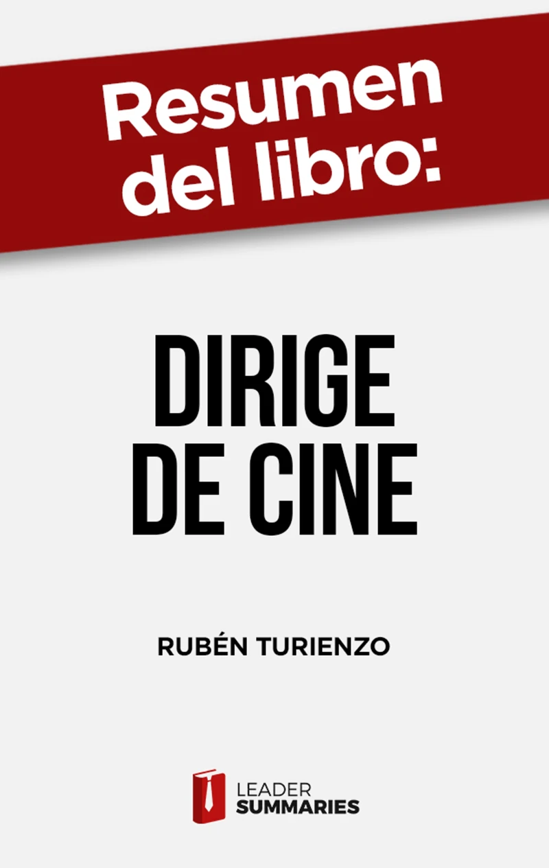 Portada: Resumen del libro "Dirige de cine" de Rubén Turienzo