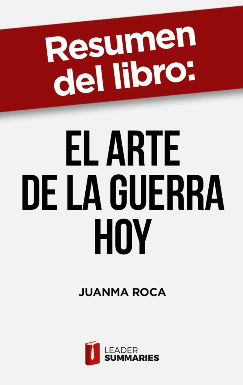 Portada: Resumen del libro "El arte de la guerra hoy" de Juanma Roca